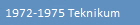 1972-1975 Teknikum 
