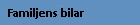 Familjens bilar